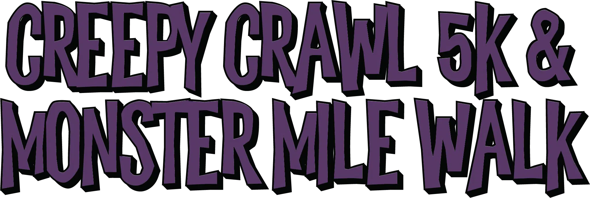 CREEPY CRAWL 5K MONSTER MILE WALK